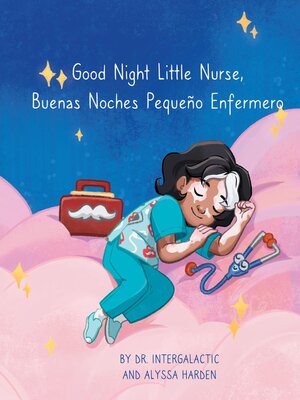 cover image of Good Night Little Nurse, Buenas Noches, Pequeño Enfermero